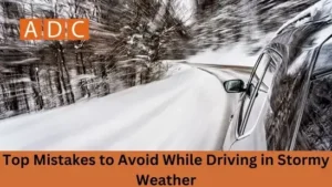 top mistakes driving in stormy weather